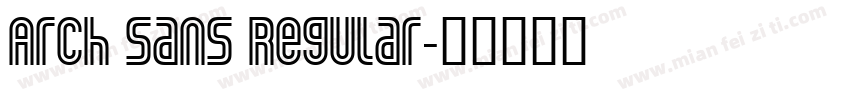 Arch Sans Regular字体转换